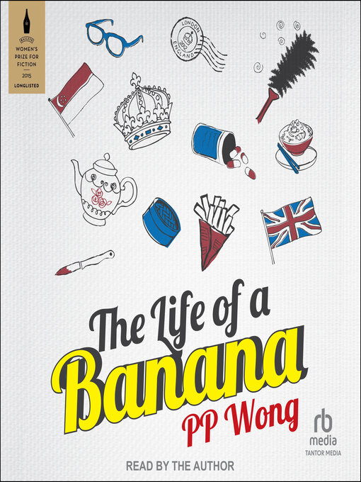 Title details for The Life of a Banana by PP Wong - Available